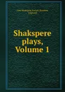 Shakspere plays, Volume 1 - London