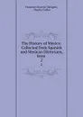 The History of Mexico: Collected from Spanish and Mexican Historians, from . 2 - Francesco Saverio Clavigero