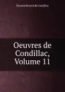 Oeuvres de Condillac, Volume 11 - Etienne Bonnot de Condillac