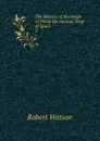 The History of the Reign of Philip the Second, King of Spain. 2 - Robert Watson