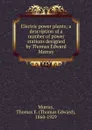 Electric power plants; a description of a number of power stations designed by Thomas Edward Murray - Thomas Edward Murray