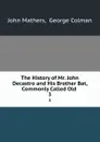 The History of Mr. John Decastro and His Brother Bat, Commonly Called Old . 3 - John Mathers