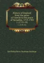 History of England from the peace of Utrecht to the peace of Versailles. 1713-1783. 1 (1713-19) - Philip Henry Stanhope Earl Stanhope