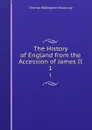 The History of England from the Accession of James II. 1 - Thomas Babington Macaulay