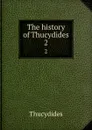 The history of Thucydides. 2 - Thucydides