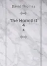 The Homilist. 4 - David Thomas