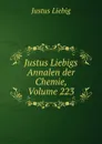 Justus Liebigs Annalen der Chemie, Volume 223 - Liebig Justus