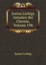 Justus Liebigs Annalen der Chemie, Volume 198 - Liebig Justus