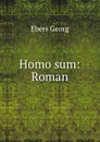 Homo sum: Roman - Georg Ebers