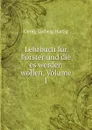 Lehrbuch fur Forster und die es werden wollen, Volume 1 - Georg Ludwig Hartig