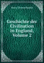 Geschichte der Civilisation in England, Volume 2 - Henry Thomas Buckle