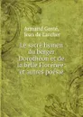 Le sacre hymen du berger Dorotheon et de la belle Florenee: et autres poesie - Armand Gasté