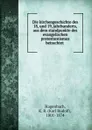 Die kirchengeschichte des 18, und 19, jahrhunderts, aus dem standpunkte des evangelischen protestantismus betrachtet - Karl Rudolf Hagenbach