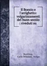 Il Boezio e l.arrighetto: volgarizzamenti del buon secolo : riveduti su . - Carlo Milanesi Boethius