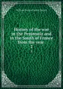 History of the war in the Peninsula and in the South of France from the year . 2 - William Francis Patrick Napier