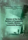 History of the Early Settlers of Sangamon County, Illinois: 