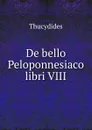 De bello Peloponnesiaco libri VIII. - Thucydides