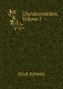 Charakteristiken, Volume 1 - Erich Schmidt