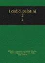 I codici palatini. 2 - Luigi Gentile