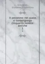 Il pecorone: nel quale si contengongo cinquanta novelle antiche. 1 - Giovanni Fiorentino Giovanni