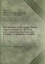 The homilies of the Anglo-Saxon church microform : The first part, containing the Sermones catholici, or Homilies of Aelfric. 2 - Benjamin Thorpe