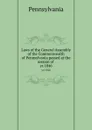 Laws of the General Assembly of the Commonwealth of Pennsylvania passed at the session of . yr.1846 - Pennsylvania
