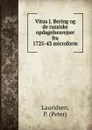 Vitus J. Bering og de russiske opdagelsesrejser fra 1725-43 microform - Peter Lauridsen