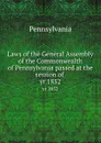 Laws of the General Assembly of the Commonwealth of Pennsylvania passed at the session of . yr.1852 - Pennsylvania