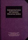 Interpretaciones del Quijote: Discursos leidos - José María Asensio y Toledo