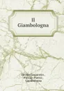 Il Giambologna - Davide Gasparotto