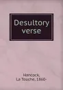 Desultory verse - Hancock La Touche