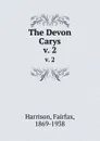 The Devon Carys. v. 2 - Fairfax Harrison