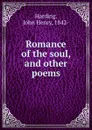 Romance of the soul, and other poems - John Henry Harding