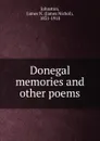 Donegal memories and other poems - James Nichol Johnston