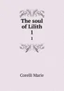 The soul of Lilith. 1 - Marie Corelli