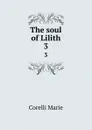 The soul of Lilith. 3 - Marie Corelli