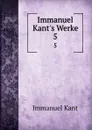 Immanuel Kant.s Werke. 5 - И. Кант