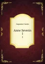 Anne Severin. 1 - Craven Augustus