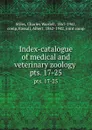 Index-catalogue of medical and veterinary zoology . pts. 17-25 - Charles Wardell Stiles