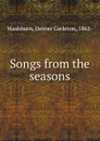 Songs from the seasons - Dexter Carleton Washburn