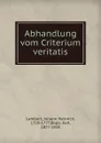 Abhandlung vom Criterium veritatis - Johann Heinrich Lambert