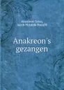 Anakreon.s gezangen - Anacreon Teius