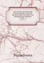Laws of the commonwealth of Pennsylvania : from the fourteenth day of October, one thousand seven hundred . yr.1810, v.1 - Pennsylvania