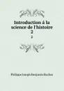 Introduction a la science de l.histoire. 2 - Philippe Joseph Benjamin Buchez