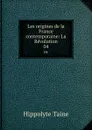 Les origines de la France contemporaine: La Revolution. 04 - Taine Hippolyte