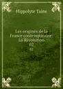 Les origines de la France contemporaine: La Revolution. 02 - Taine Hippolyte