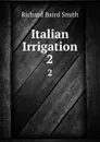 Italian Irrigation. 2 - Richard Baird Smith