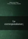 La correspondance; - Jean Paul Marat