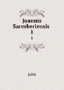 Joannis Saresberiensis . 1 - John
