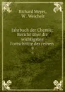 Jahrbuch der Chemie: Bericht uber die wichtigsten Fortschritte der reinen . 9 - Richard Meyer